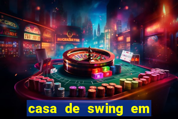 casa de swing em foz do igua莽u